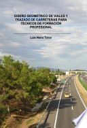 Diseno geometrico de viales y trazado de carreteras para tecnicos de formacion profesional /