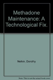 Methadone maintenance : a technological fix.