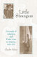 Little strangers : portrayals of adoption and foster care in America, 1850-1929 / Claudia Nelson.