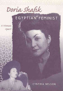 Doria Shafik, Egyptian feminist : a woman apart / Cynthia Nelson.