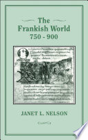 The Frankish world, 750-900 / Janet L. Nelson.