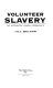 Volunteer slavery : my authentic Negro experience / Jill Nelson.