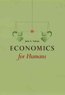 Economics for humans / Julie A. Nelson.
