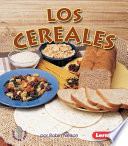 Los cereales / por Robin Nelson ; traducción de Julia C. Fitzpatrick y Mercedes P. Castañer.