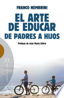 El arte de educar : de padres a hijos / Franco Nembrini.