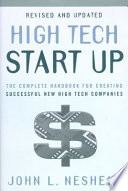 High tech start up : the complete handbook for creating successful new high tech companies /