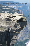 Choreographies of landscape : signs of performance in Yosemite National Park / Sally Ann Ness.