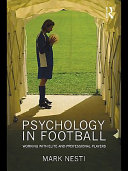 Psychology in football working with elite and professional players /