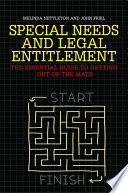 Special needs and legal entitlement : a practical guide to getting out of the maze /