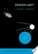 Spaceflight : a concise history / Michael J. Neufeld.