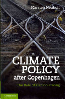 Climate policy after Copenhagen : the role of carbon pricing / Karsten Neuhoff.