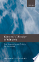 Rousseau's theodicy of self-love : evil, rationality, and the drive for recognition /