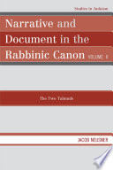 Narrative and document in the Rabbinic Canon. Jacob Neusner.