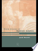 The four stages of rabbinic Judaism /