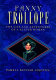 Fanny Trollope : the life and adventures of a clever woman /