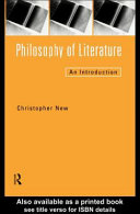 Philosophy of literature an introduction / Christopher New.