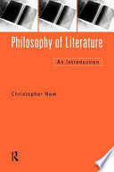 Philosophy of literature : an introduction / Christopher New.