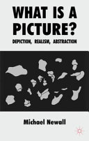 What is a Picture? : Depiction, Realism, Abstraction /