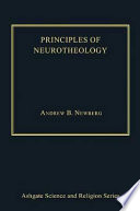 Principles of neurotheology / Andrew B. Newberg.
