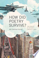 How did poetry survive? : the making of modern American verse /