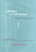 Pricing the priceless : a health care conundrum /