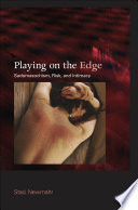 Playing on the edge : sadomasochism, risk, and intimacy / Staci Newmahr.