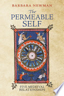 The permeable self : five medieval relationships /
