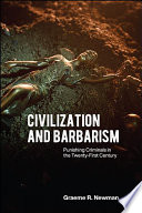 Civilization and barbarism : punishing criminals in the twenty-first century /