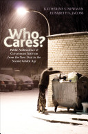 Who cares? : public ambivalence and government activism from the New Deal to the second gilded age / Katherine S. Newman and Elisabeth S. Jacobs.