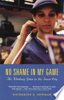 No shame in my game : the working poor in the inner city /