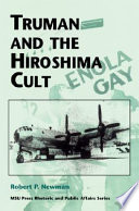 Truman and the Hiroshima cult /