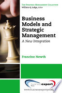 Business models and strategic management : a new integration / Francine Newth.