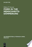 Form in the Menschheitsdämmerung : a study of prosodic elements and style in German expressionist poetry /