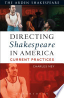 Directing Shakespeare in America : current practices /