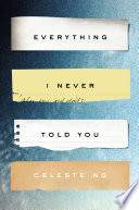 Everything I never told you /