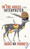 In the house of the interpreter : a memoir /