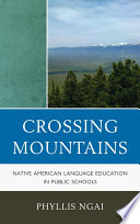 Crossing mountains Native American language education in public schools /