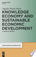 Knowledge economy and sustainable economic development : a critical review /