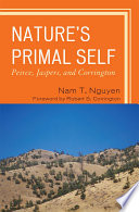 Nature's primal self Peirce, Jaspers, and Corrington / Nam T. Nguyen.