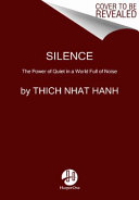 Silence : the power of quiet in a world full of noise /