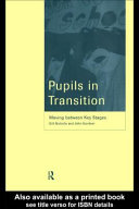 Pupils in transition : moving between key stages /