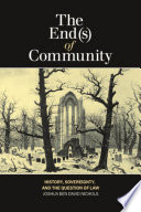 The end(s) of community : history, sovereignty, and the question of law /