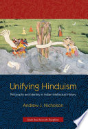 Unifying Hinduism : philosophy and identity in Indian intellectual history /