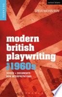 Modern British playwriting. voices, documents, new interpretations / Steve Nicholson.