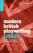 Modern British playwriting. voices, documents, new interpretations / Steve Nicholson.