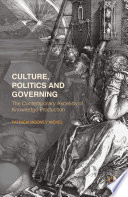 Culture, politics and governing : the contemporary ascetics of knowledge production / Patricia Mooney Nickel.