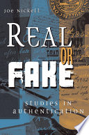 Real or fake : studies in authentication /