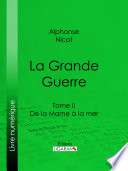 La Grande Guerre. Alphonse Nicot.