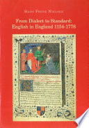 From dialect to standard : English in England 1154-1776 /