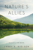 Nature's allies : eight conservationists who changed our world /